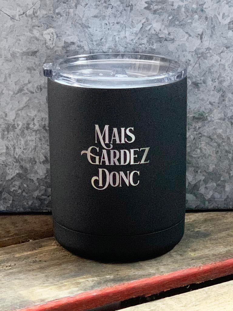 Mais Gardez Donc Black Insulated 12oz Tumbler/DOF