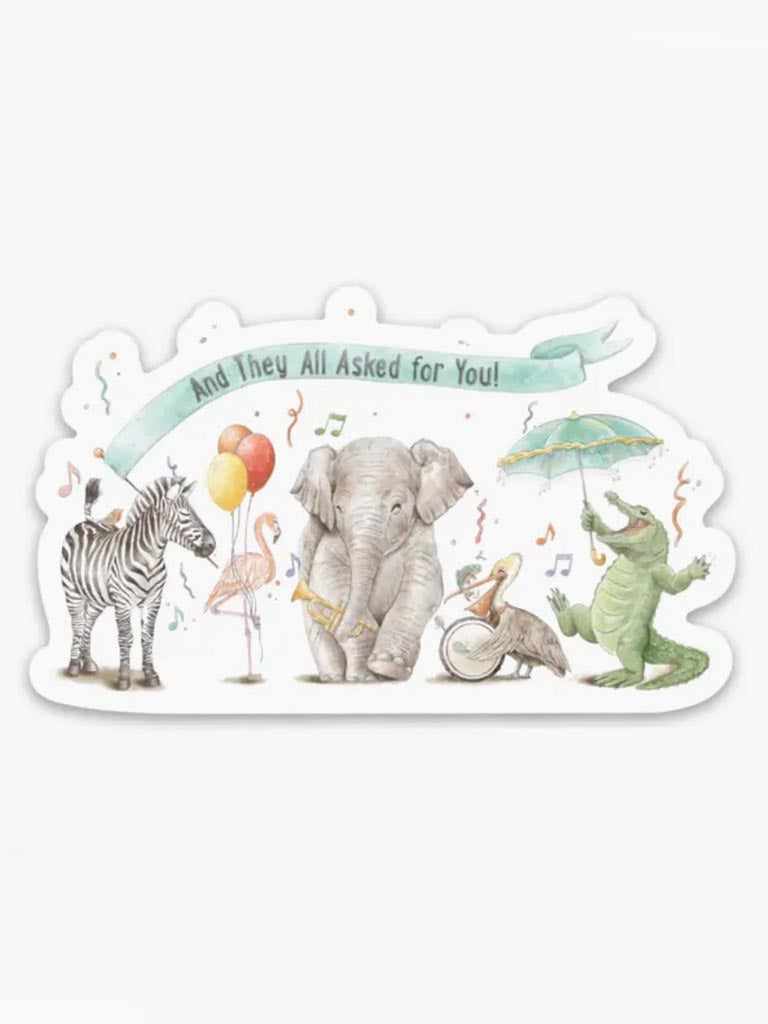 Sticker - And They All Asked for You!