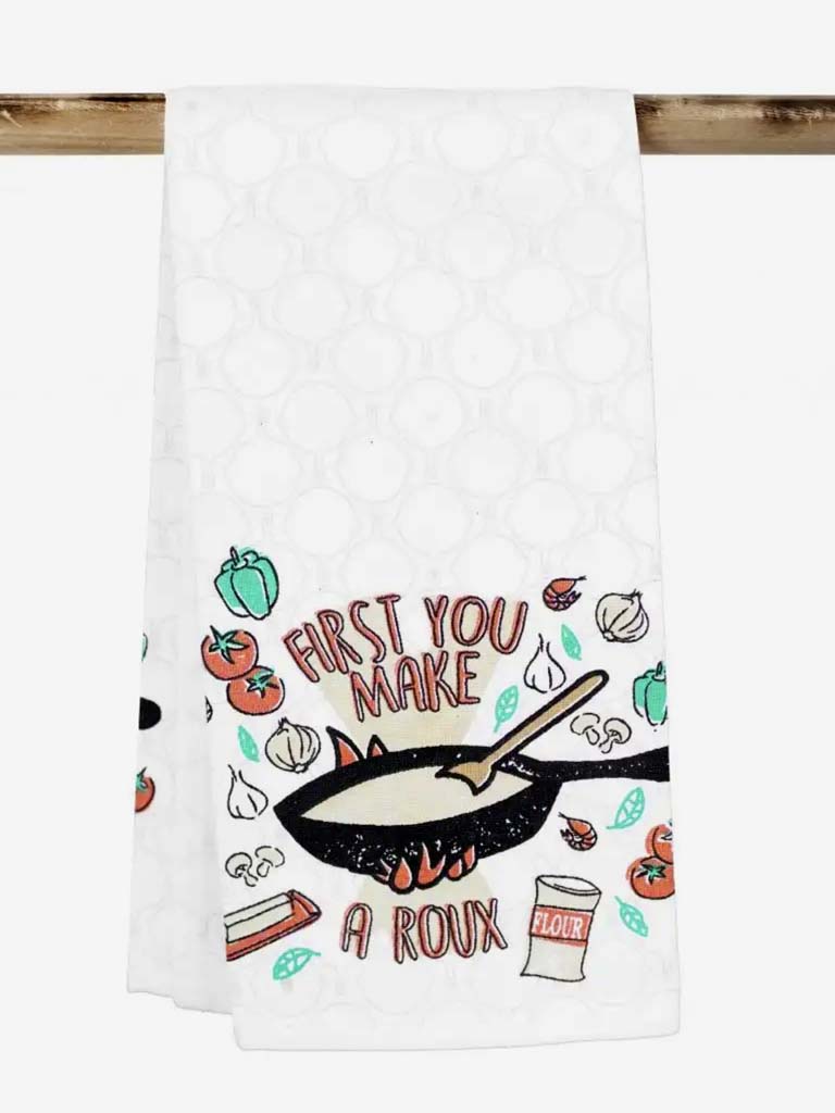 First You Make a Roux Kitchen Towel